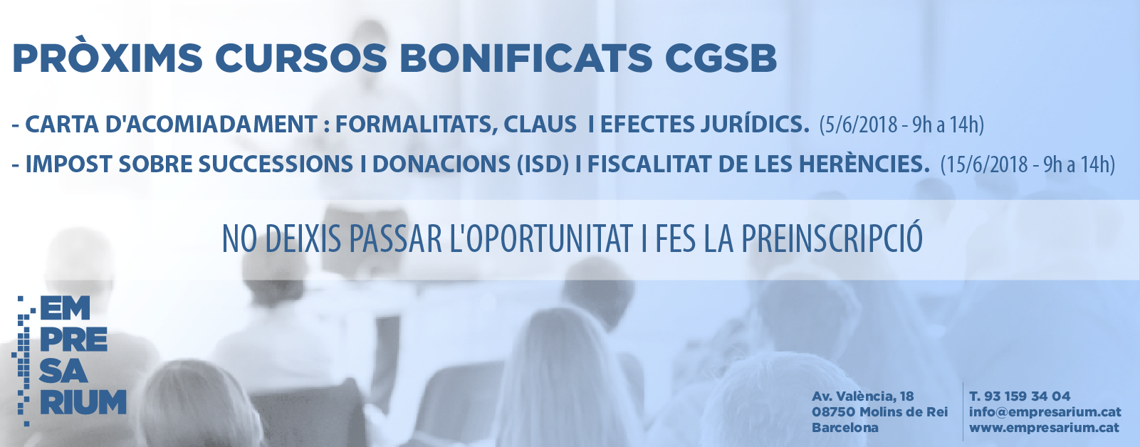 PROPERS CURSOS BONIFICATS : EMPRESARIUM + CGSB